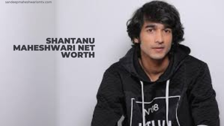 shantanu maheshwari net worth